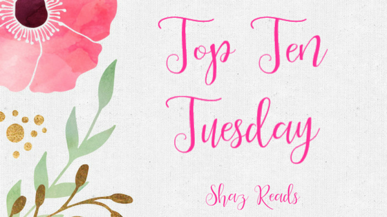 Copy of Top Ten Tuesday Shaz Reads